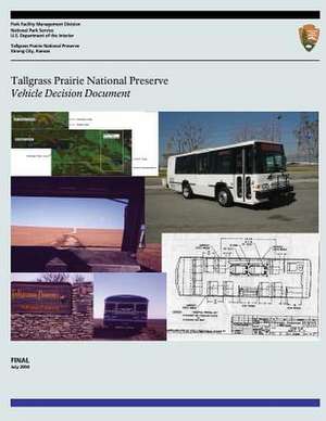 Tallgrass Prairie National Preserve Vehicle Decision Document de U. S. Department of the Interior