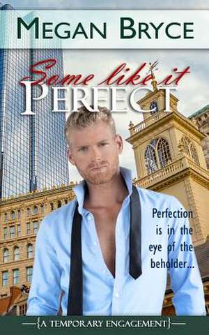 Some Like It Perfect de Megan Bryce