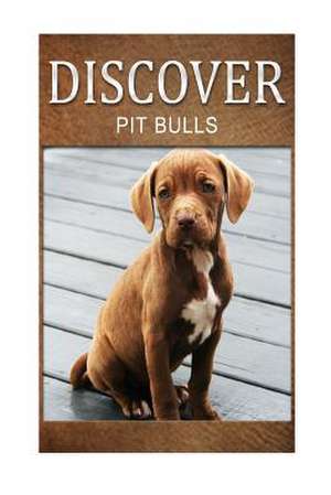 Pit Bull - Discover de Discover Press