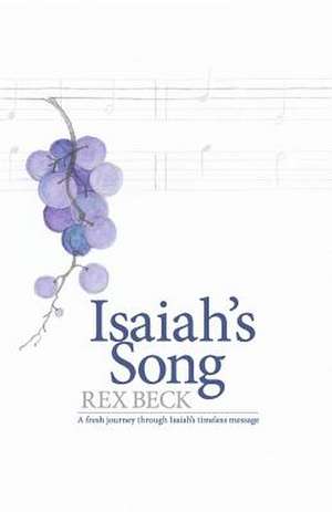 Isaiah's Song de Rex G. Beck