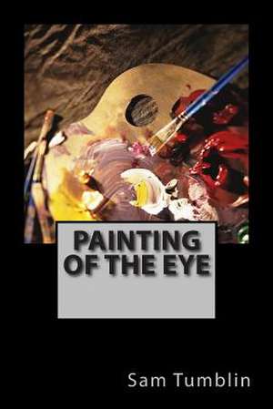 Painting of the Eye de Sam Edward Tumblin Jr