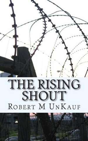 The Rising Shout de Robert M. Unkauf