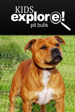 Pit Bull - Kids Explore de Kids Explore!