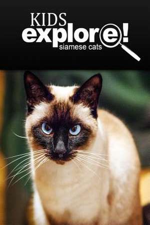 Siamese Cats - Kids Explore de Kids Explore!