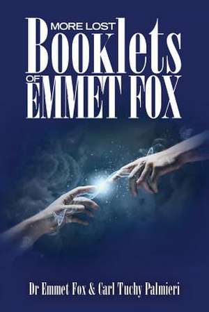 More Lost Booklets of Emmet Fox de Dr Emmet Fox