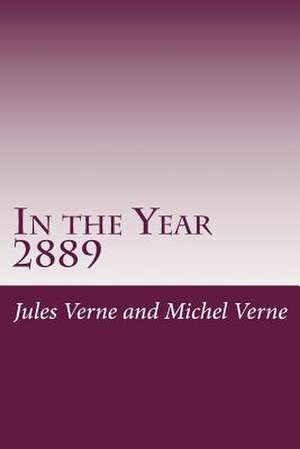 In the Year 2889 de Jules Verne and Michel Verne