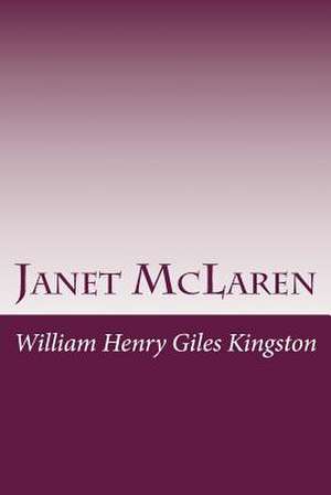 Janet McLaren de William Henry Giles Kingston