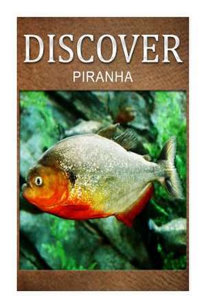 Piranha - Discover de Discover Press