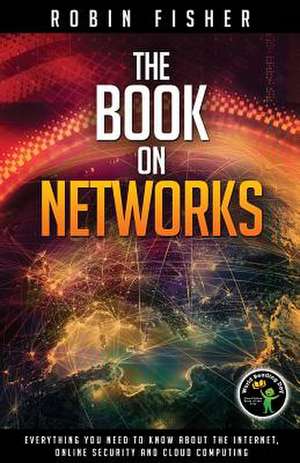 The Book on Networks de MR Robin Haynes Fisher