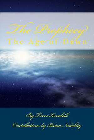 The Prophecy de Terri Kovalcik