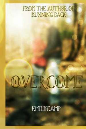 Overcome de Emily Camp