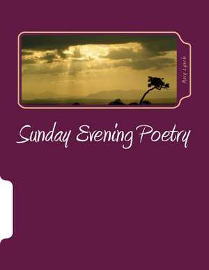 Sunday Evening Poetry de Mary Lynch