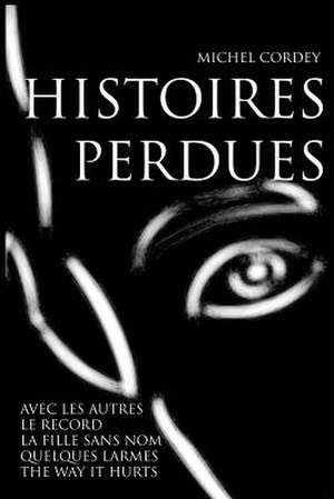 Histoires Perdues de Michel Cordey