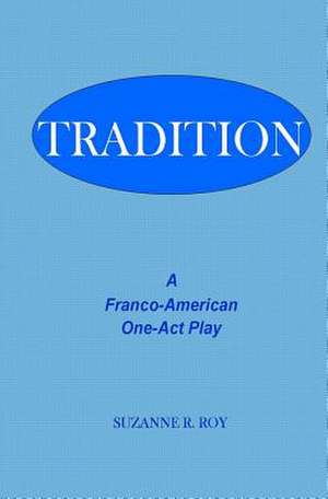 Tradition de Suzanne R. Roy