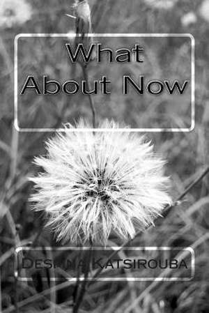 What about Now de Despina Katsirouba