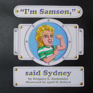 ''I'm Samson, Said Sydney de Zschomler, MR Gregory E.