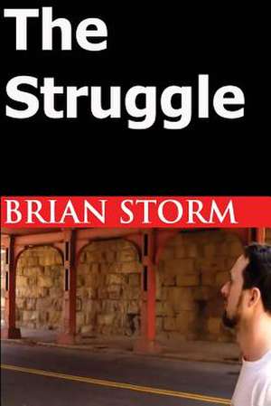 The Struggle de Brian Storm