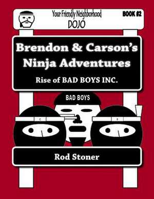 Brendon & Carson's Ninja Adventures de MR Rod P. Stoner