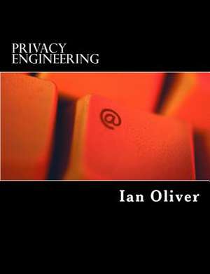 Privacy Engineering de Dr Ian Oliver