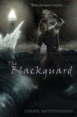 The Blackguard de Cheryl Matthynssens