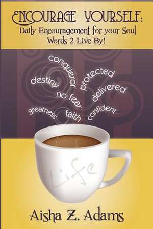 Encourage Yourself de Aisha Z. Adams