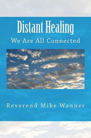 Distant Healing de Reverend Mike Wanner