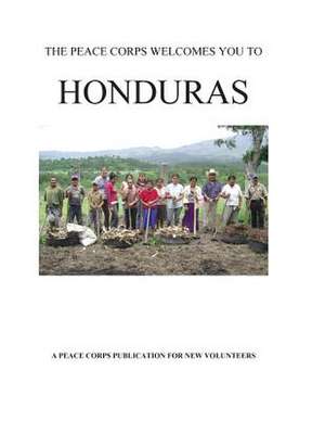 Honduras in Depth - A Peace Corps Publication de Peace Corps