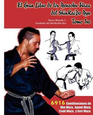 El Gran Libro de Los Rensoku Waza del Shinkaido Ryu de Henry Binerfa