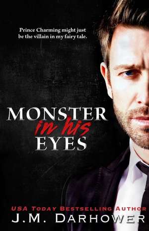 Monster in His Eyes de J.M. Darhower