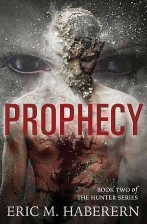 Prophecy de Eric Haberern