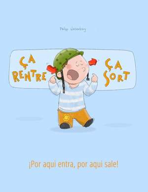 CA Rentre, CA Sort ! Por Aqui Entra, Por Aqui Sale! de Philipp Winterberg