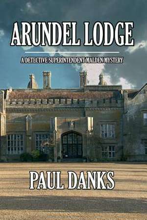 Arundel Lodge de MR Paul Danks