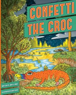 Confetti the Croc de Lori M. Jones