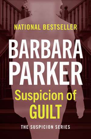 Suspicion of Guilt de Barbara Parker