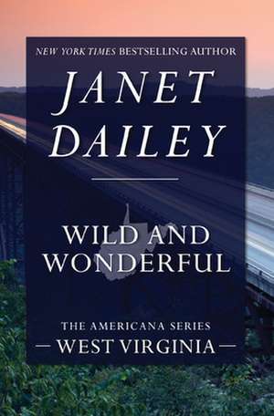 Wild and Wonderful de Janet Dailey