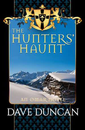 The Hunters' Haunt de Dave Duncan