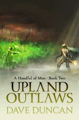 Upland Outlaws de Dave Duncan