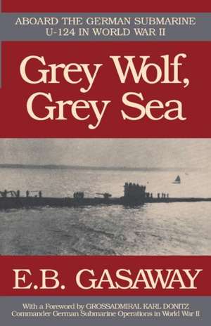 Grey Wolf, Grey Sea de E.B. Gasaway