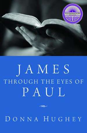 James Through the Eyes of Paul de Donna Hughey