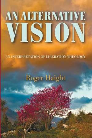 An Alternative Vision de Roger Haight