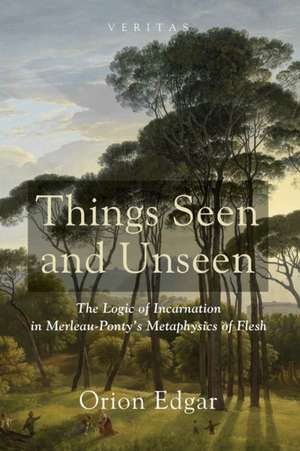 Things Seen and Unseen de Orion Edgar