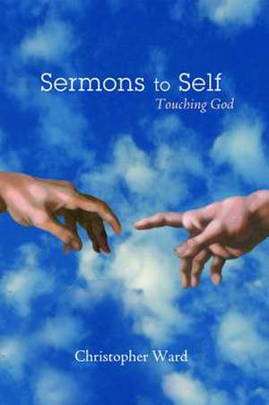 Sermons to Self de Christopher Ward