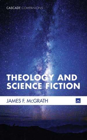 Theology and Science Fiction de James F. McGrath