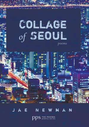 Collage of Seoul de Jae Newman