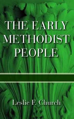 The Early Methodist People de Leslie F. Church