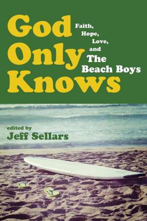 God Only Knows de Jeff Sellars