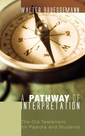 A Pathway of Interpretation de Walter Brueggemann