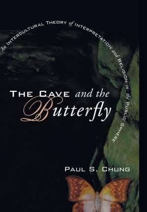 The Cave and the Butterfly: U2 in Theological Perspective de Paul S. Chung