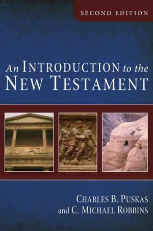 An Introduction to the New Testament, Second Edition de Charles B. Puskas