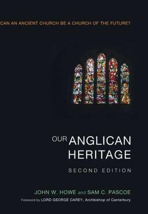 Our Anglican Heritage, Second Edition: Reading John Through the Eyes of Thomas de John W. Howe